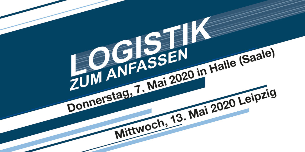 Logistik zum Anfassen in Halle und Leipzig